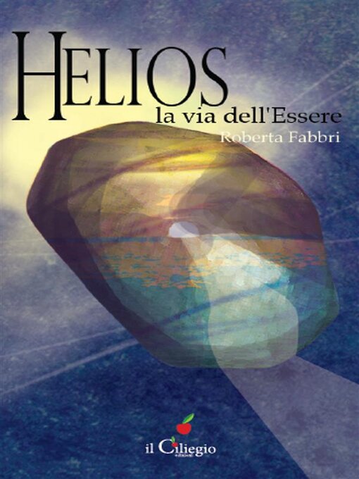 Title details for Helios la via dell'essere by Roberta Fabbri - Wait list